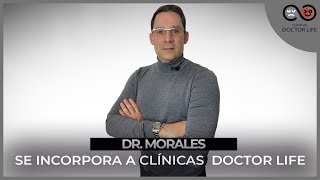 PRESENTACIÓN DEL DOCTOR MORALES DE CLÍNICAS DOCTOR LIFE