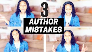 Three Common Author Mistakes I Made While Writing My First Book l  Mistakes To Avoid As An Author