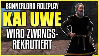 KAI UWE wird zwangsrekrutiert! - Bannerlord ROLEPLAY [LooneyLoops] | Mount and Blade 2: Bannerlord