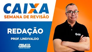 Semana de Revisão Caixa: Redação - Prof. Lindivaldo