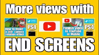 How to add YouTube End Screen for more Views and Watchtime