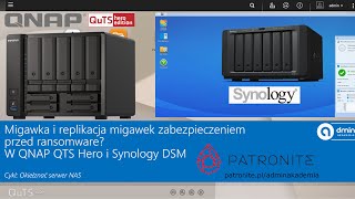 Migawka i replikacja migawek zabezpieczeniem przed ransomware? W QNAP QTS Hero i Synology DSM