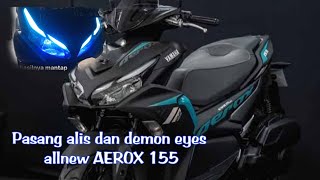 Cara pasang lampu alis yamaha aerox 155 connected dan lampu demon eyes, #yamaha #aerox #aerox155