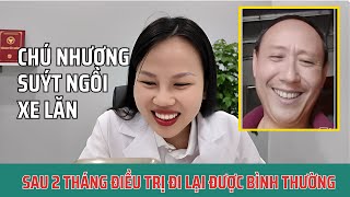 Suýt Ngồi Xe Lăn, Chú Nhương Vũ Sau 2 Tháng Điều Trị Cùng Bác Sĩ Trang Đi Lại Bình Thường