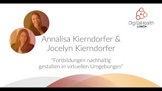 Annalisa Kierndorfer & Jocelyn Kierndorfer | Digital Health Lunch Vol. 6