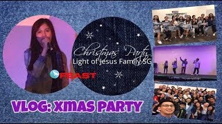 [VLOG]: Christmas Party "LOJ FAMILY"{THE FEAST SINGAPORE}