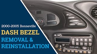 2000-2005 Pontiac Bonneville Dash Bezel Removal & Reinstallation