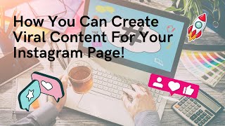 How You Can Create Viral Content For Instagram in 2021/2022