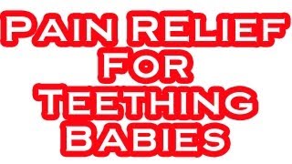 ALL NATURAL Pain relief for teething babies baby