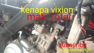 motor Vixion mati total langsung bongkar wah  di eksekusi