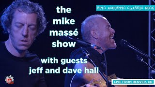 Epic Acoustic Classic Rock Live Stream: Mike Massé Show Episode 176, feat. Jeff and Dave Hall