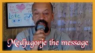 Medjugorje The Message