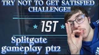 TRY NOT TO GET SATISFIED CHALLENGE!! // Splitgate gameplay pt12