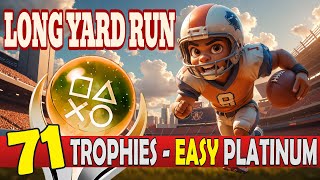 Easy Platinum WIth 71 Trophies - Long Yard Run Quick Trophy Guide