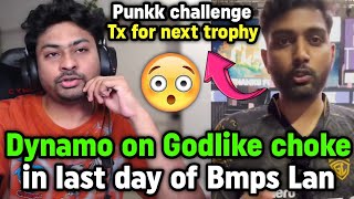 Punkk challenge Tx for next trophy 🏆 Daynamo on Godlike choke in last day of Bmps 🥺