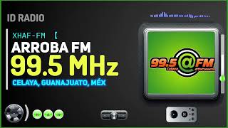 ▪︎ XHAF-FM [ @ FM 99.5 FM. Celaya, Guanajuato, Méx