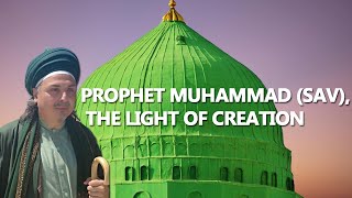 Prophet Muhammad (sav), the light of creation