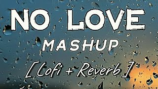 No Love (Knockwell Mashup) | Lofi + Reverb