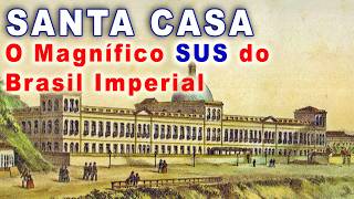 SANTA CASA - HISTORIA E FUNDAÇÃO