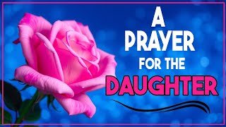 A Prayer for My Daughter | Soulful Morning Prayers