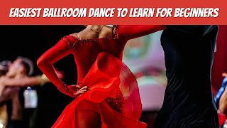 Easiest Ballroom Dance to Learn for Beginners