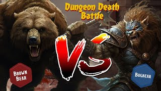 Dungeon Death Battle: BUGBEAR vs BROWN BEAR