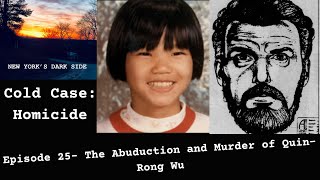 The Abduction & Murder of Quin-Rong Wu