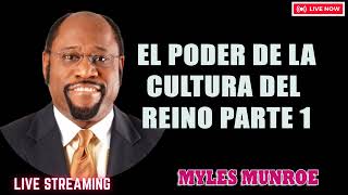 Myles Munroe - El Poder De La Cultura Del Reino Parte 1 (The Power of Kingdom Culture Part 1)