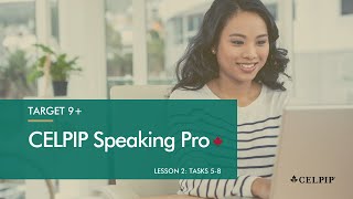 CELPIP Speaking Pro: Target 9+ (Lesson 2: Tasks 5-8)