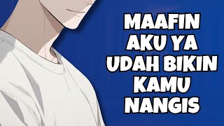 ASMR Husband | Maaf Aku Buat Kamu Menangis | Part 340 | Asmr Cowok | Clingy | Kisses