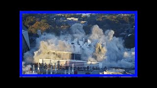 Georgia dome imploded in downtown atlanta