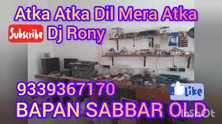 Atka Atka Dil Mera Atka Dj Rony