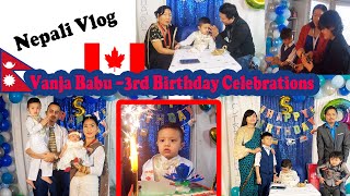 Vanja Babu Siddhartha 3rd Birthday I Nepali Birthday Celebrations vlog  Canada