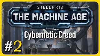 Stellaris: The Machine Age | Cybernetic Creed Campaign - Part 2