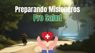 Preparando Misioneros Pro-Salud - Introducción por Zoom