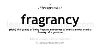 How to pronounce Fragrancy | English pronunciation