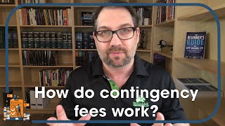 Hiring a Lawyer | How do contingency fees work?