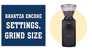 Baratza Encore Settings and Grind Size (for French Press, Aeropress, Chemex, Hario V60, Espresso)