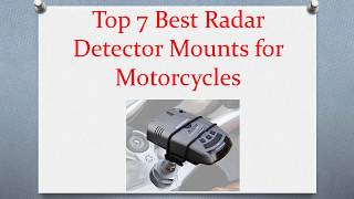 Top 7 Best Radar Detector Mounts for Motorcycles in 2019