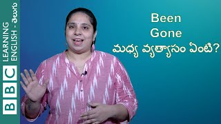 Been vs Gone - ఈ రెండింటి మధ్య తేడా ఏంటి?