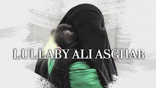 Lullaby Ali Asghar | Sayed Ali Alhakeem