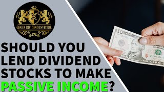 Should You Lend Dividend Stocks to Make Passive Income?