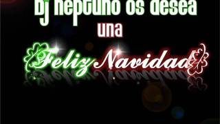 Dj Neptuno Os Desea Feliz Navidad.