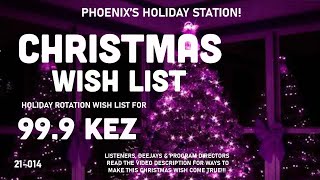 99.9 KEZ FM – A Christmas Wish For Phoenix's Holiday Music Station! (IHeartRadio)