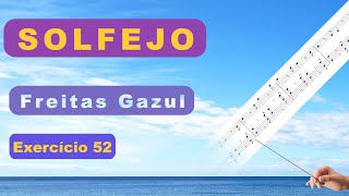 Solfejo - Freitas Gazul - Exercício 52