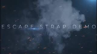 Escape Strap Demo