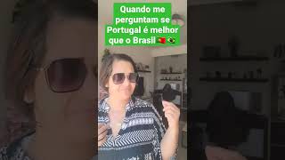 Na minha opinião são países maravilhosos, mas com problemas peculiar de cada um. 🇵🇹 X 🇧🇷