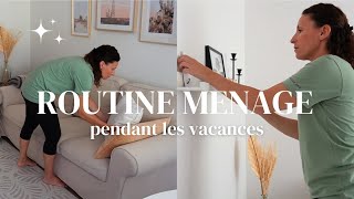 ROUTINE MENAGE✨ | motivation pendant les vacances