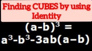 cubes finding using identity [ a- b ]^3 with work sheet sums to practice in description