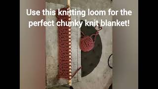 Chunky Blanket Loom